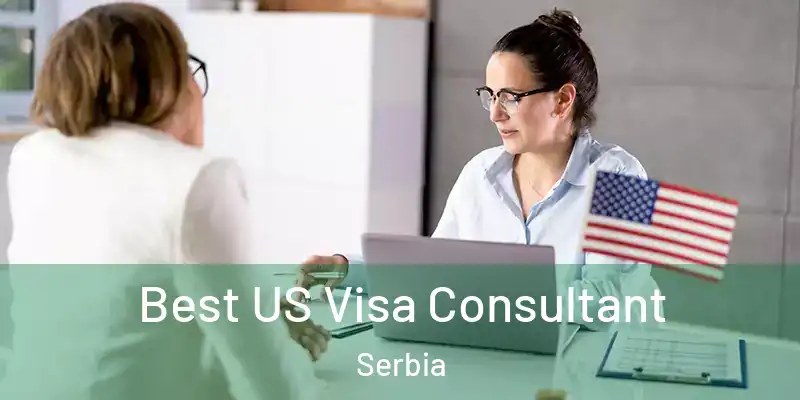  Best US Visa Consultant Serbia