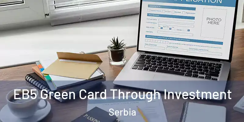  EB5 Green Card Through Investment Serbia