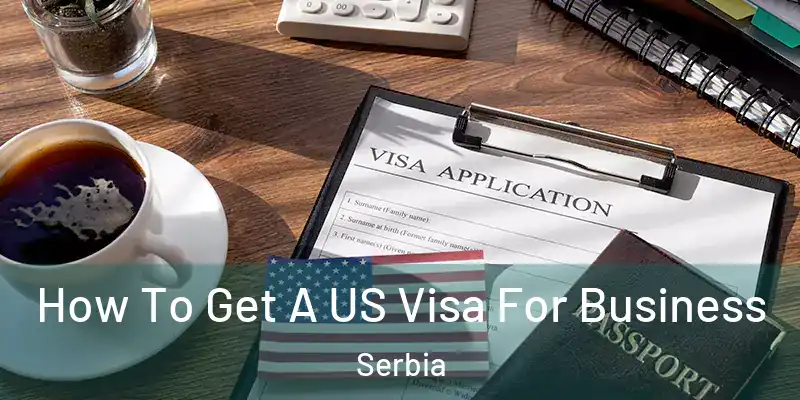  How To Get A US Visa For Business Serbia