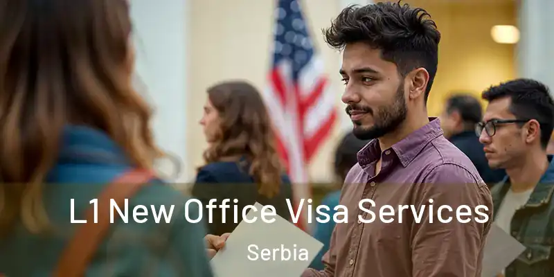  L1 New Office Visa Services Serbia