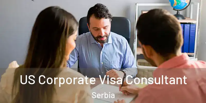  US Corporate Visa Consultant Serbia